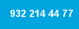932 214 44 77